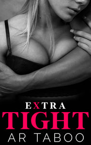 Extra Tight